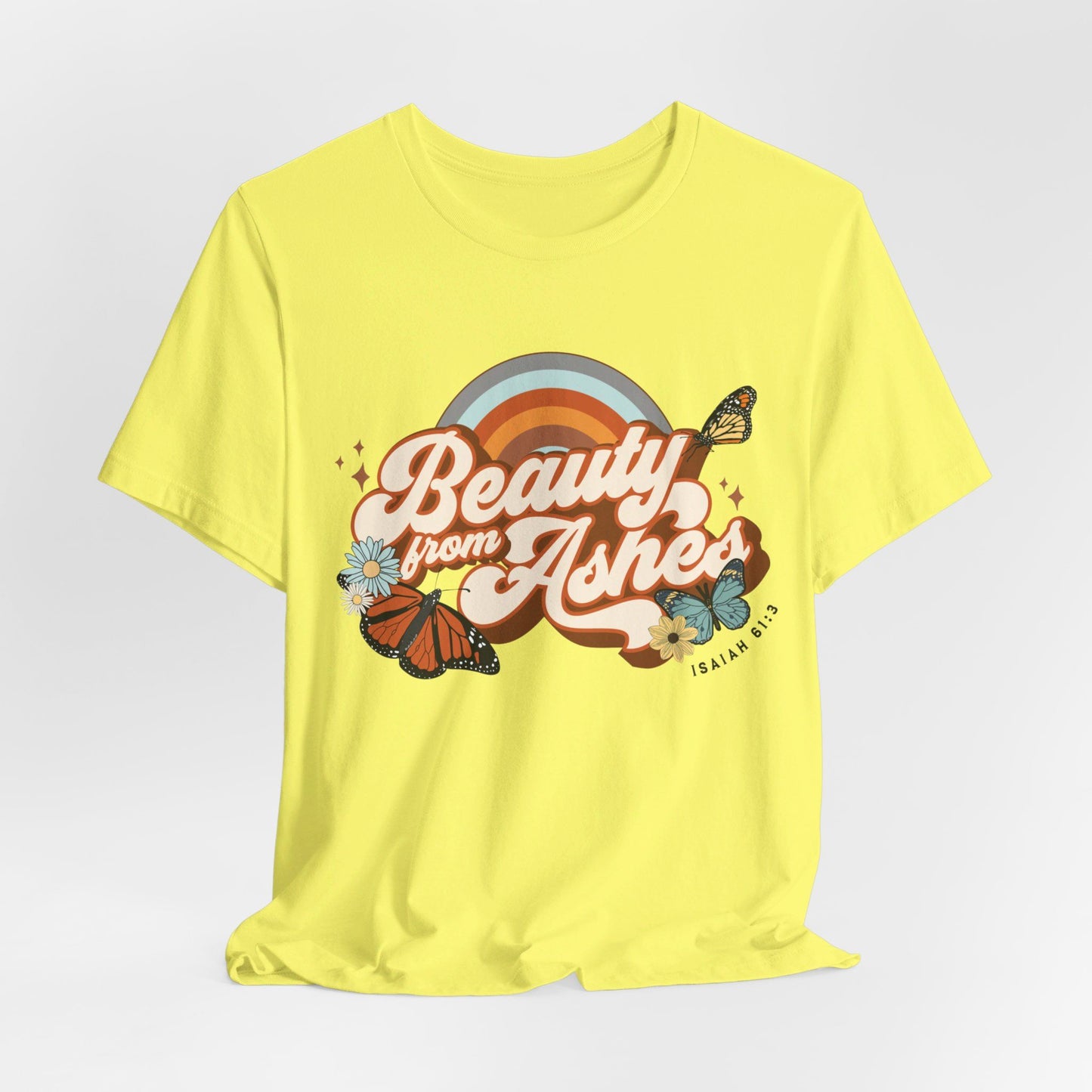 Beauty from Ashes T-Shirt