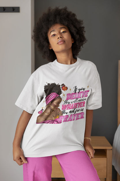 If You Believe T-Shirt